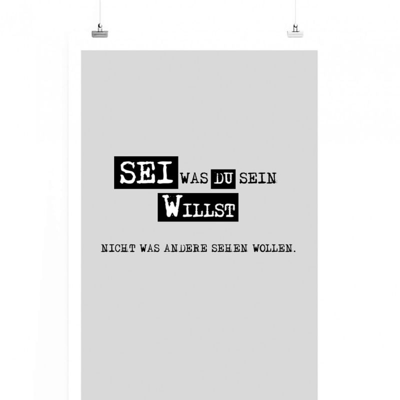 Poster in 60x90cm – Sei was du sein willst nicht was andere sehen wollen.