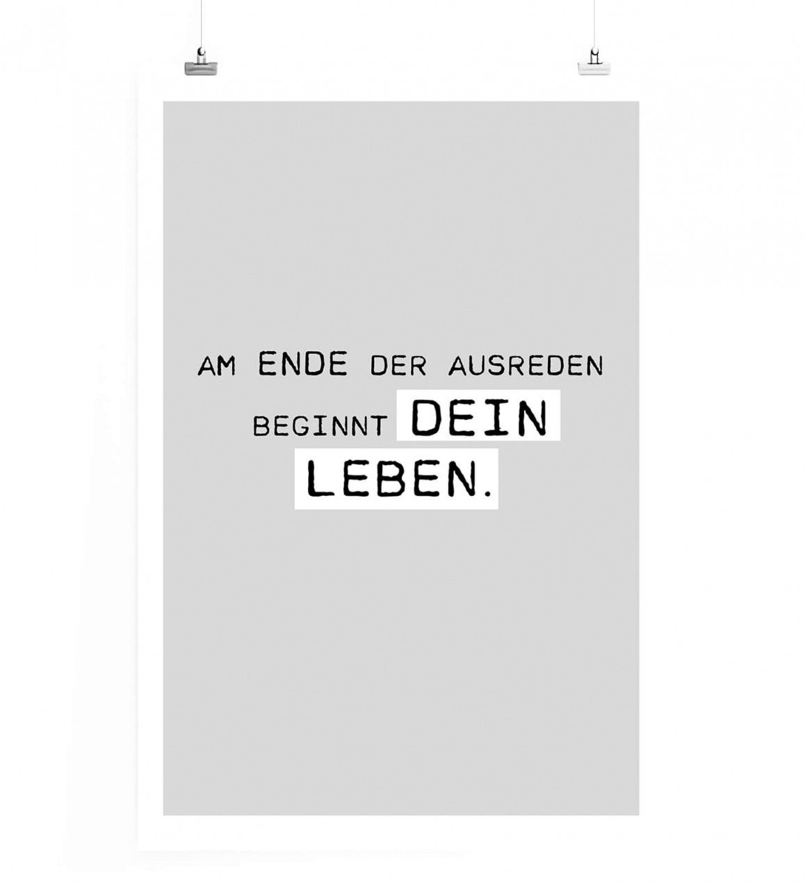 Poster in 60x90cm – Am Ende der Ausreden beginnt dein Leben.