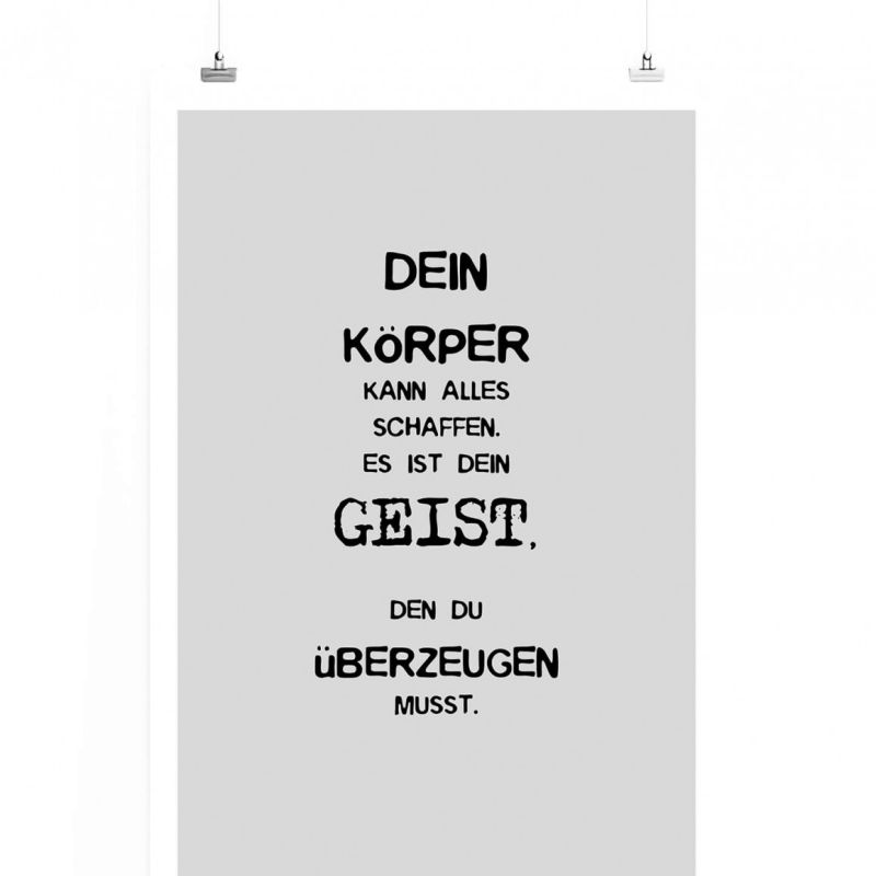 Poster in 60x90cm – Dein Körper kann alles schaffen. Es ist dein Geist, den du überzeugen musst.