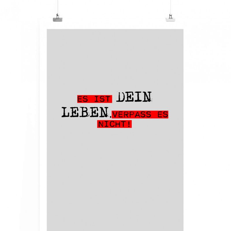 Poster in 60x90cm – Es ist dein Leben, verpass es nicht.