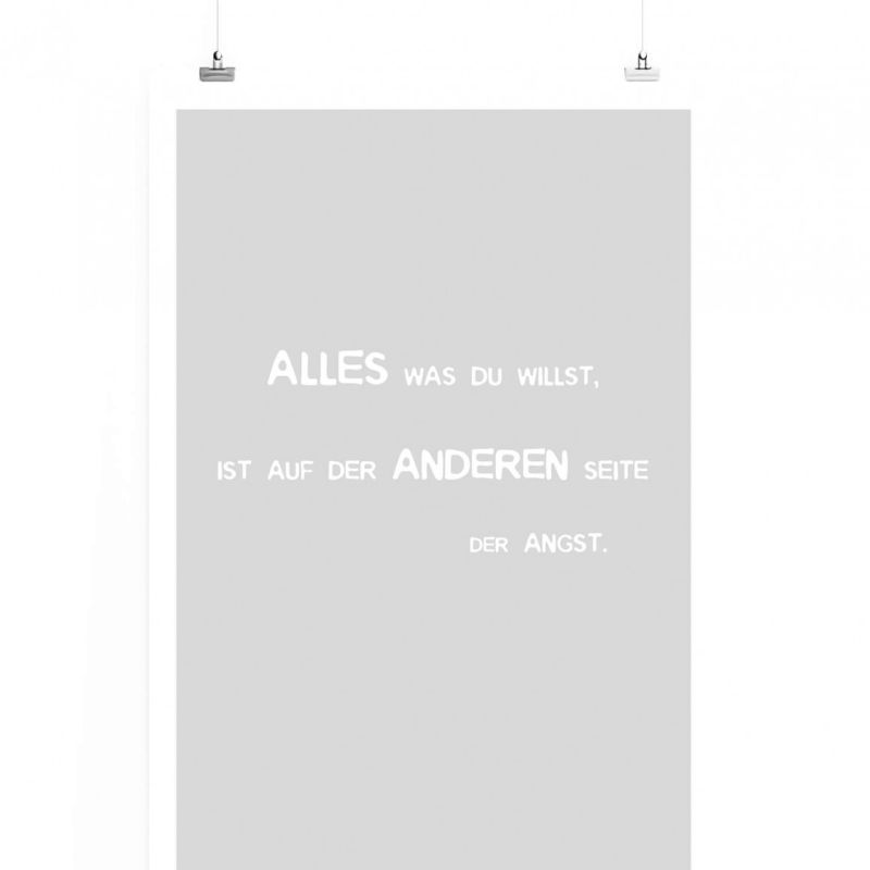 Poster in 60x90cm – Alles was du willst, ist auf der anderen Seite der Angst.