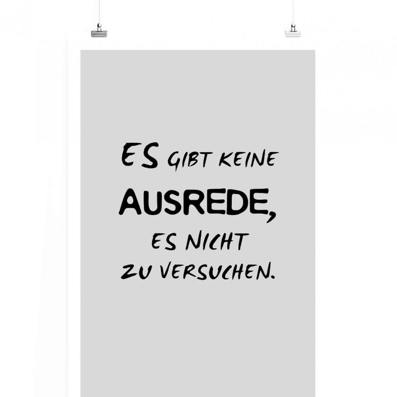 Poster in 60x90cm – Es gibt keine Ausrede, es nicht zu versuchen.