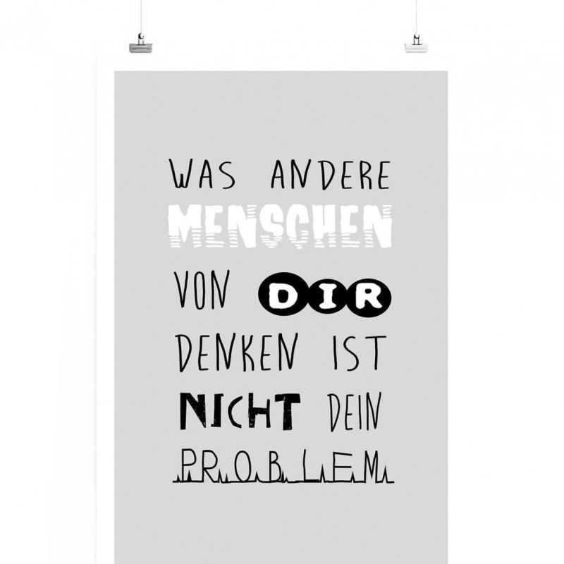 Poster in 60x90cm – Was andere Menschen von dir denken ist nicht dein Problem.