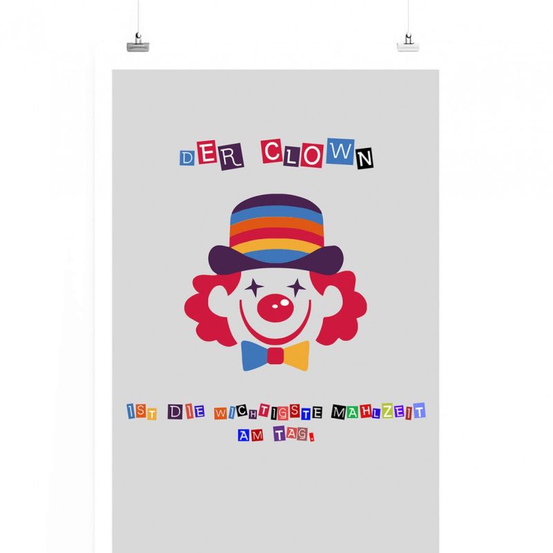 Poster in 60x90cm – Der Clown ist die wichtigste Mahlzeit am Tag.