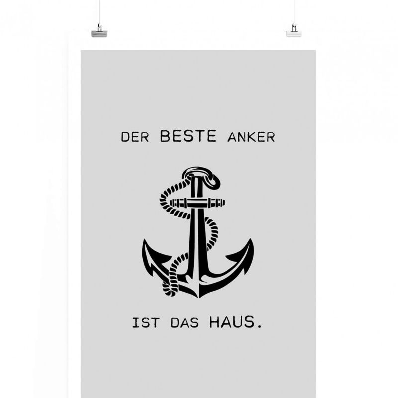 Poster in 60x90cm – Der beste Anker ist das Haus.