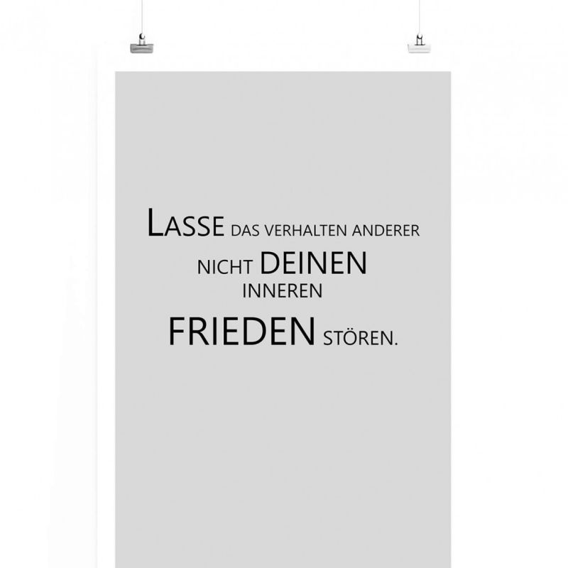 Poster in 60x90cm – Lasse das Verhalten anderer nicht deinen inneren Frieden stören.