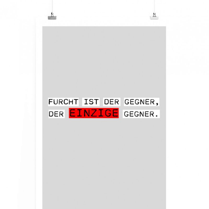 Poster in 60x90cm – Furcht ist der Gegner, der einzige Gegner.