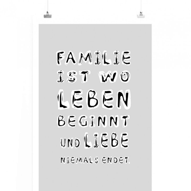 Poster in 60x90cm – Familie ist wo Leben beginnt und Liebe niemals endet.