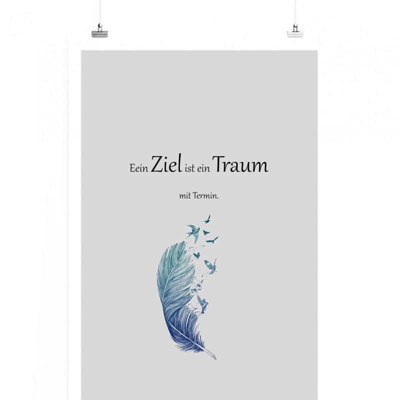 Poster in 60x90cm – Ein Ziel ist ein Traum mit Termin.